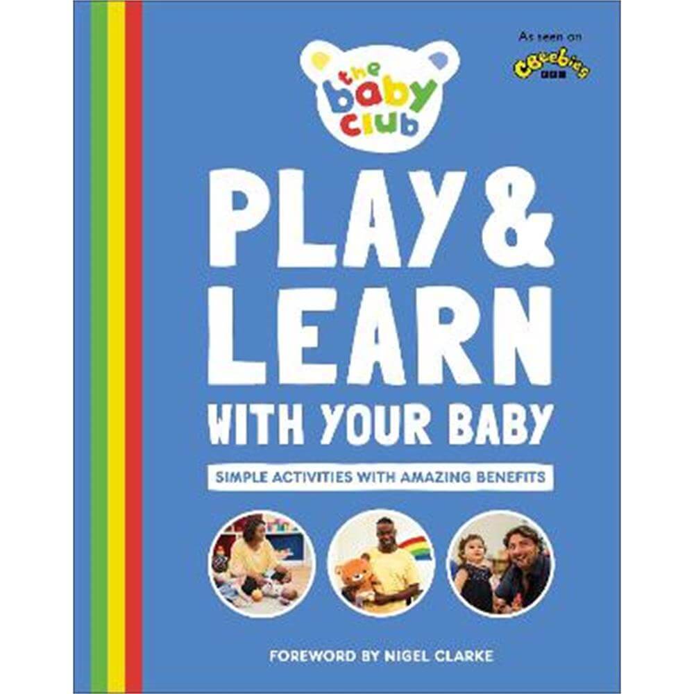 Play and Learn With Your Baby: Simple Activities with Amazing Benefits (Paperback) - The Baby Club